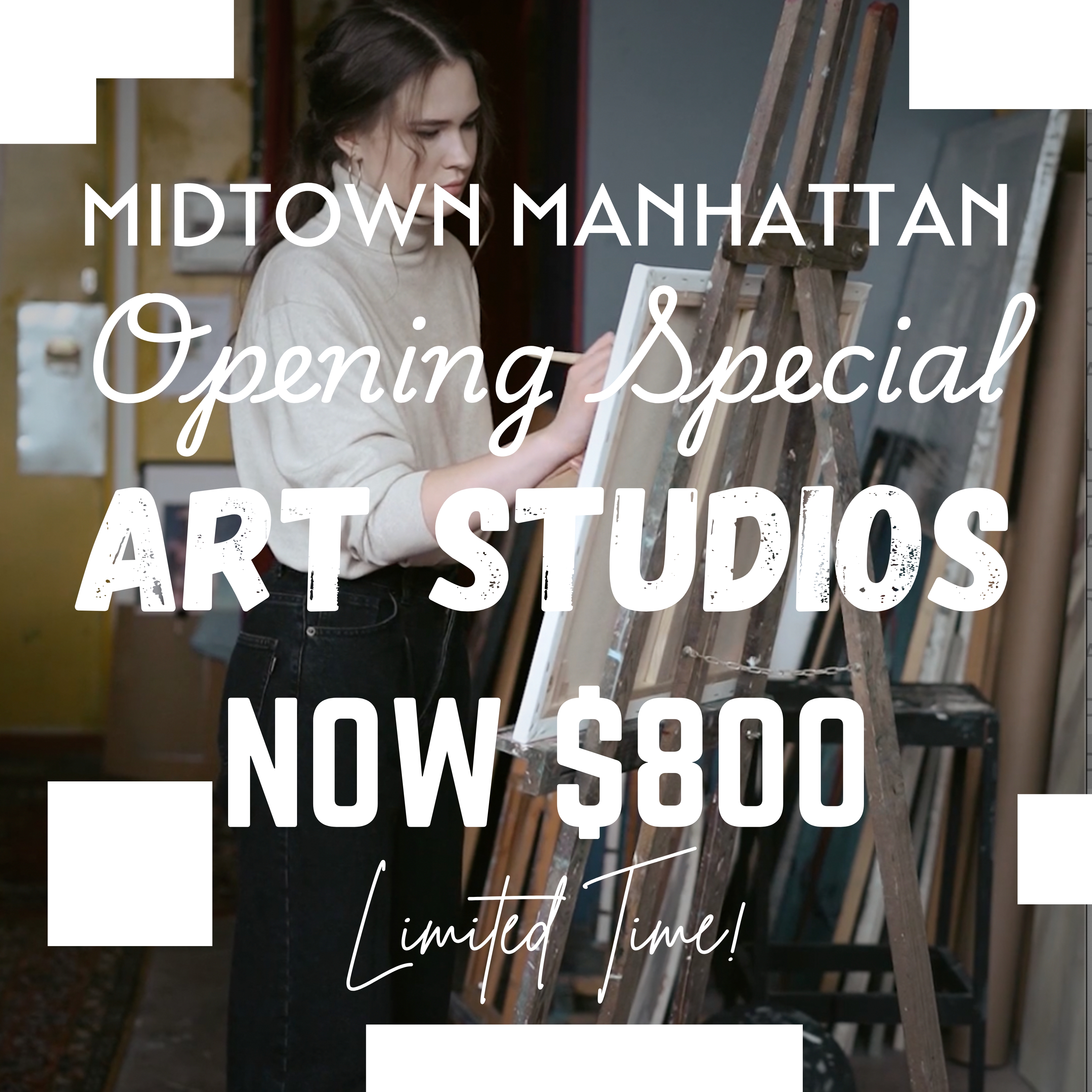 OPENING SPECIAL: MIDTOWN ARTIST STUDIOS $800 A MONTH!
